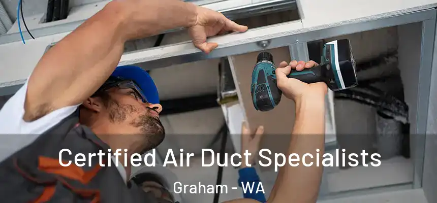 Certified Air Duct Specialists Graham - WA