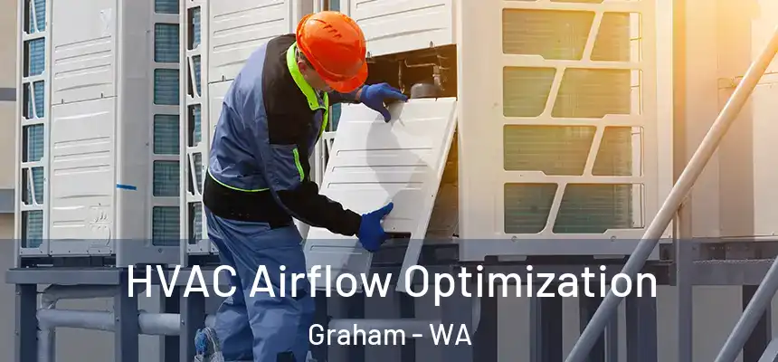  HVAC Airflow Optimization Graham - WA
