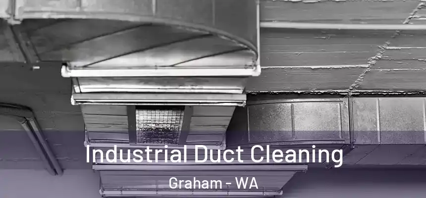  Industrial Duct Cleaning Graham - WA
