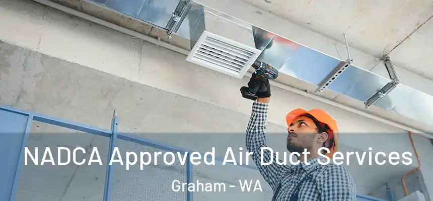  NADCA Approved Air Duct Services Graham - WA