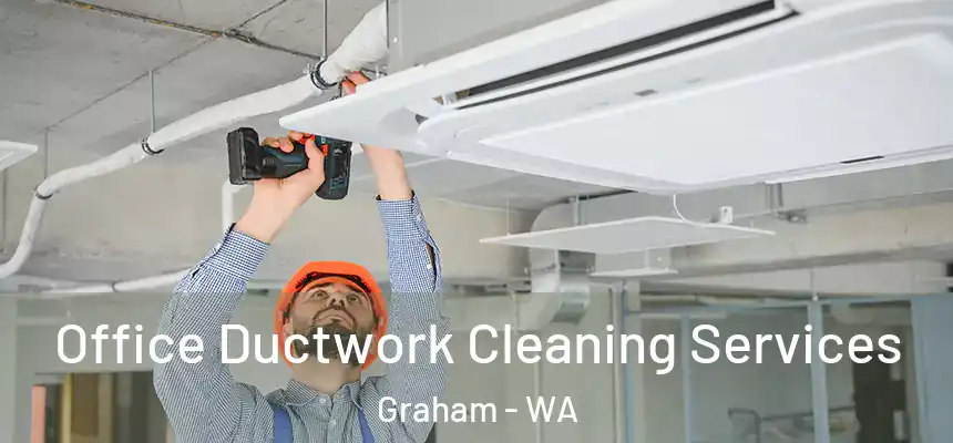  Office Ductwork Cleaning Services Graham - WA
